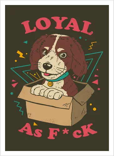 Loyal AF