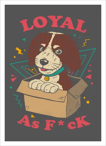 Loyal AF