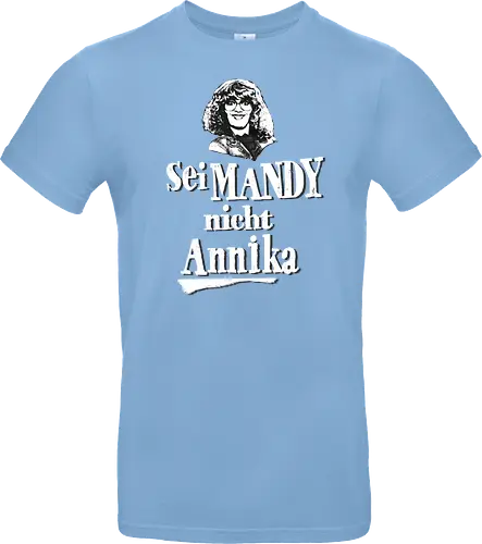 Sei Mandy nicht Annika
