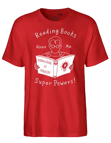 Books give me super powers! - buch, lesen, superpowers, superkräfte, superheld, rding - Fairtrade T-Shirt