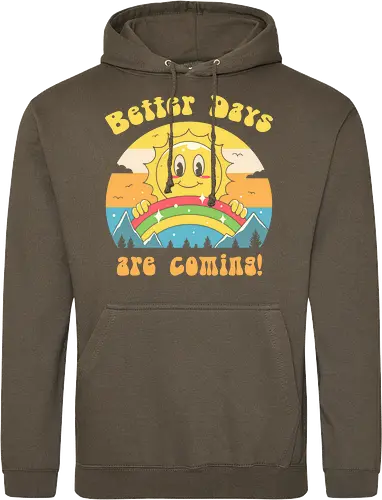 Better Days are Coming