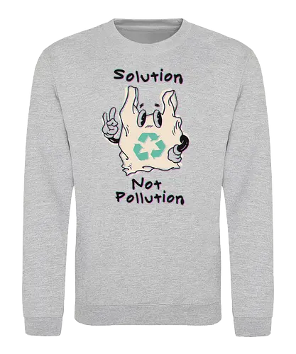 Solution Not Pollution - nature, Pollution, politik, müll, recycling - Sweatshirt