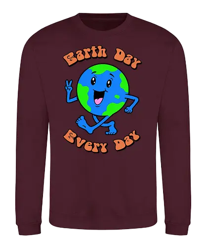 Earth Day Every Day! - Umweltschutz, umwelt, Klima, rth day - Sweatshirt