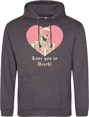 Love you to Death!