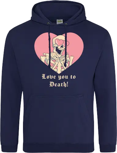 Love you to Death!