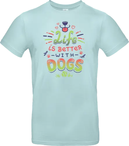 Life is better with Dogs