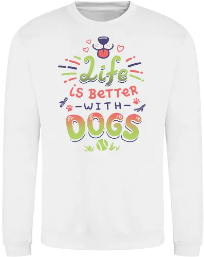 Life is better with Dogs