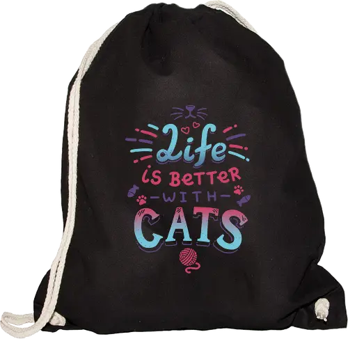 Life is better with Cats - cat, katze, haustier, pet, meow - Sportbeutel