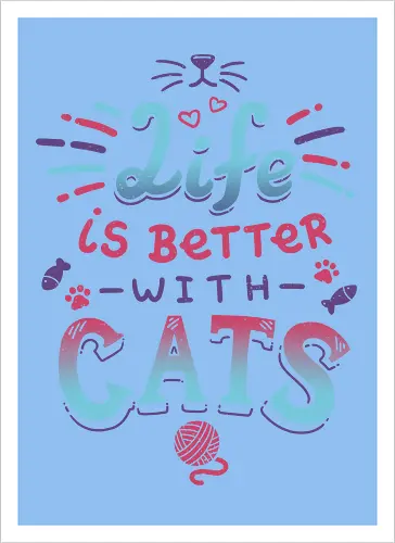 Life is better with Cats - cat, katze, haustier, pet, meow - Kunstdruck
