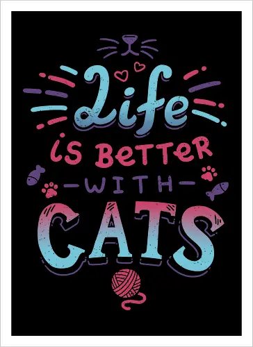 Life is better with Cats