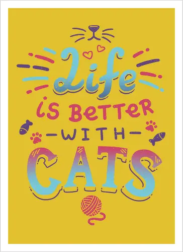 Life is better with Cats