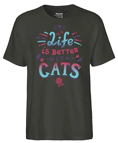 Life is better with Cats - cat, katze, haustier, pet, meow - Fairtrade T-Shirt