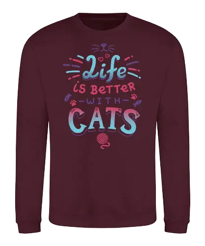 Life is better with Cats - cat, katze, haustier, pet, meow - Sweatshirt