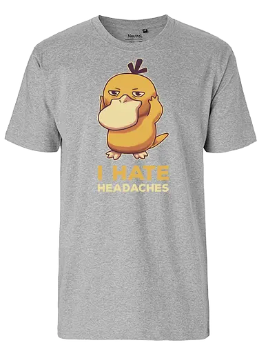 I hate Hdaches - pocket, monster, Kopfweh, duck, pain - Fairtrade T-Shirt