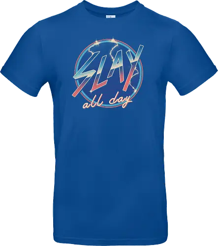 Slay All Day!