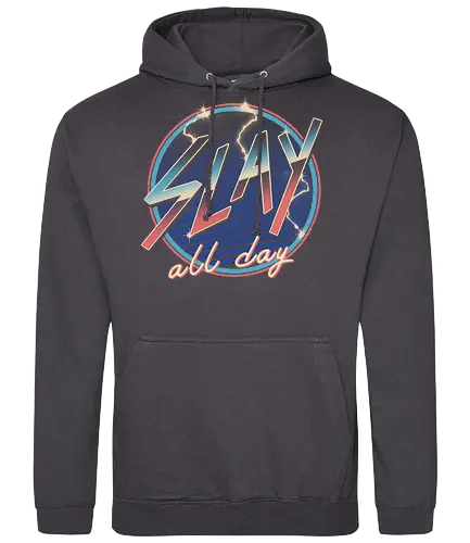 Slay All Day! - Slay, Statement - Standard Hoodie