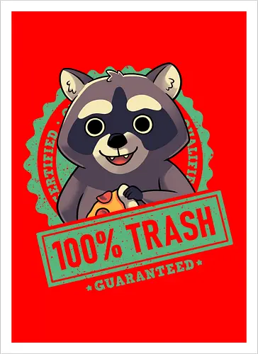 100% Trash Panda Raccoon
