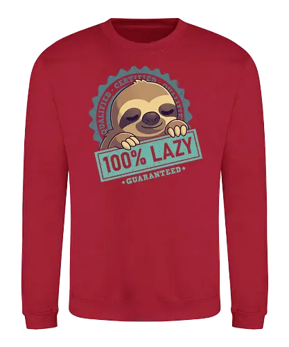 100% Cute Sloth - Lazy Nap Sl - fun, cute, sloth, faultier, lazy, faul - Sweatshirt
