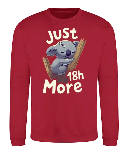 Koala Just 18h More - koala, bär, cute, süß, schlafen, br - Sweatshirt