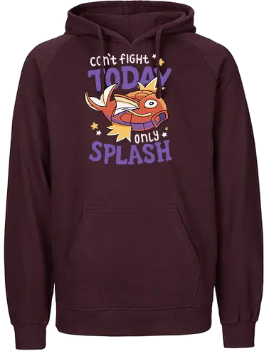 Can't Fight Today Only Splash - pocket, monster, motivation, splash, platscher, karp - Fairtrade Hoodie