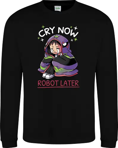 Cry Now, Robot Later