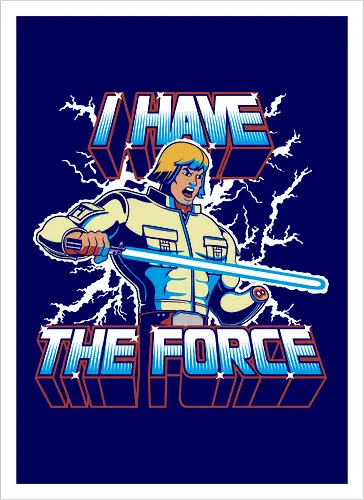 I have the Force