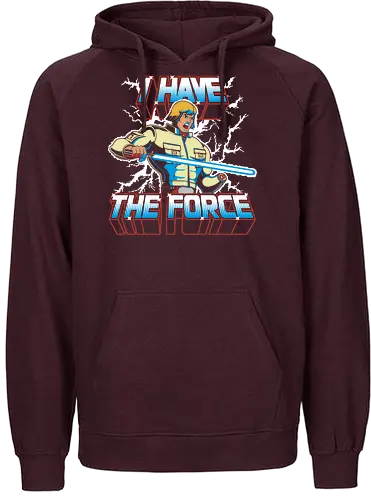 I have the Force - greyskull, luke, force, lightsaber, lichtschwert, sci fi, science fiction, nerd, space opera, film, serie - Fairtrade Hoodie