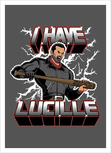 I have Lucille