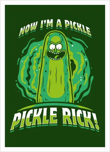 Now I'm A Pickle