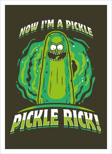 Now I'm A Pickle