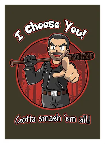 Negan Chooses You