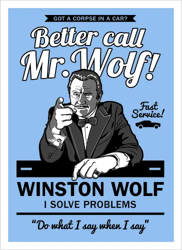 Better call Mr. Wolf