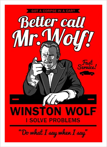 Better call Mr. Wolf