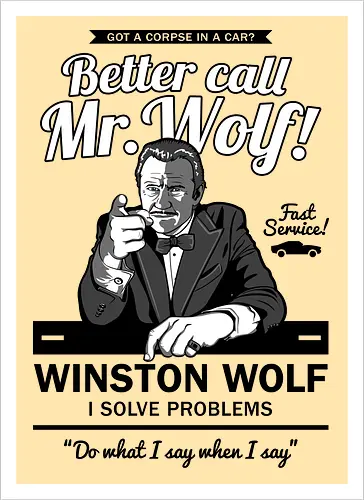 Better call Mr. Wolf
