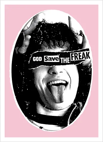 God Save the Freak