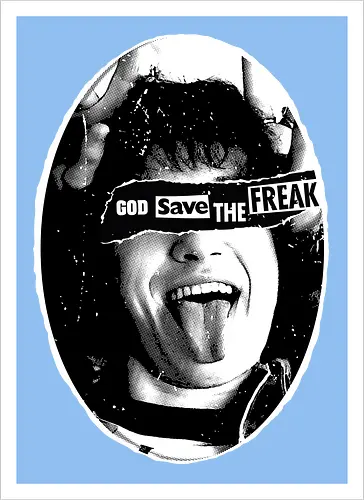 God Save the Freak