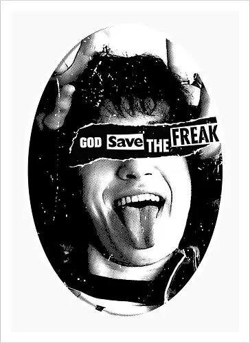 God Save the Freak