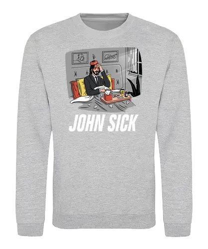 John Sick - john, Wick, action, sick, krank - Sweatshirt