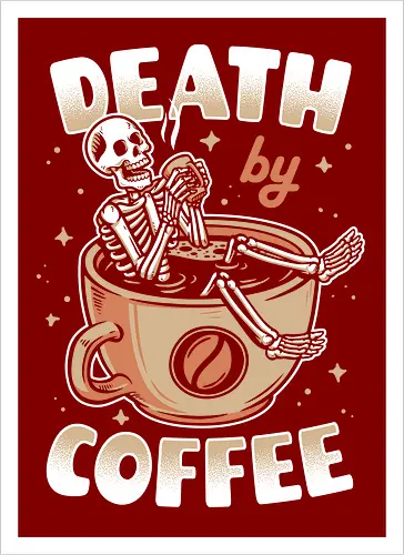 Death by Coffee