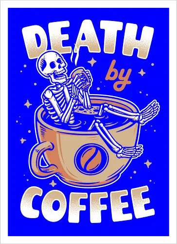 Death by Coffee