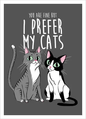 I prefer my cats