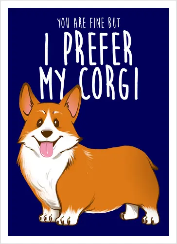 I prefer my Corgi