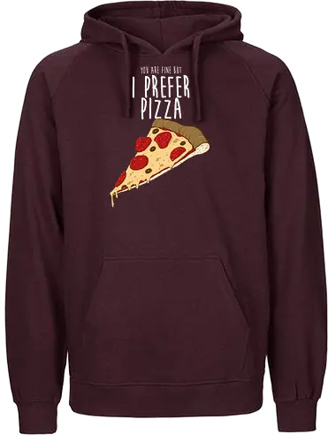 I prefer Pizza - food, pizza, ursulalopez - Fairtrade Hoodie