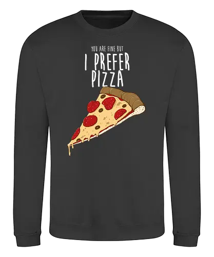 I prefer Pizza - food, pizza, ursulalopez - Sweatshirt