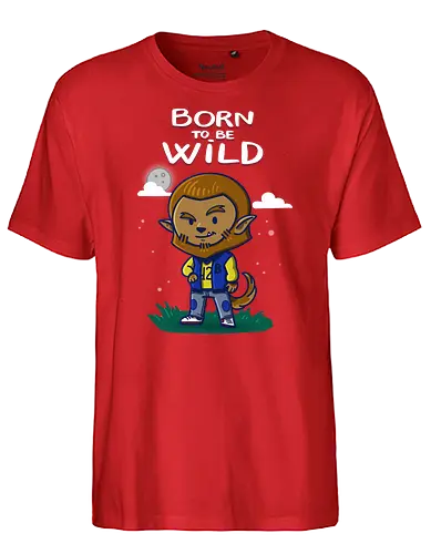 Born to be Wild - wild, wolf, Wolves, werewolf, Statement, twilight - Fairtrade T-Shirt