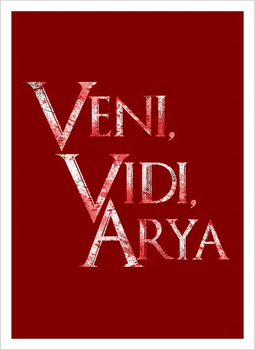 Veni, Vidi, Arya