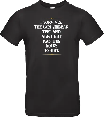 I survived the Gom Jabbar
