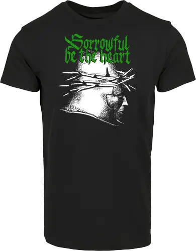 Sorrowful be the heart