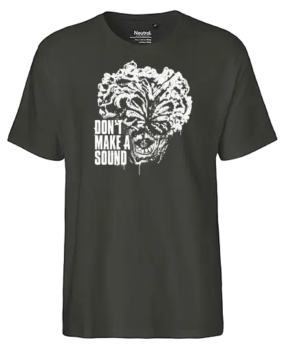 Don't Make a Sound - last, us, gaming, Infected, monster, Clicker - Fairtrade T-Shirt