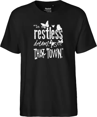 In My Restless Dreams - silent, Hill, mary, Letter - Fairtrade T-Shirt